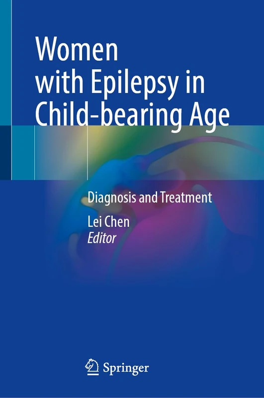 Women with Epilepsy in Child-bearing Age: Diagnosis and Treatment