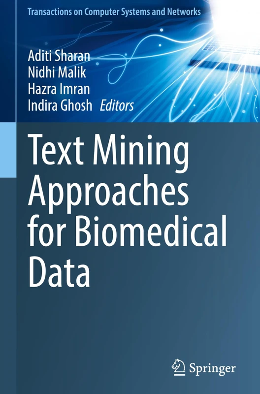 Text Mining Approaches for Biomedical Data (Transactions on Computer Systems and Networks)