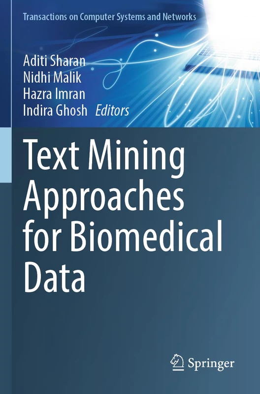 Text Mining Approaches for Biomedical Data (Transactions on Computer Systems and Networks)