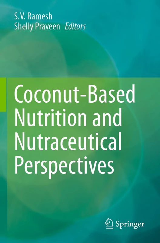 Springer - Coconut-Based Nutrition and Nutraceutical Perspectives