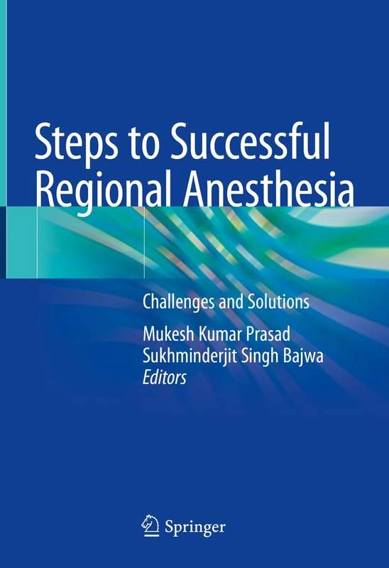 Steps to Successful Regional Anesthesia: Challenges and Solutions