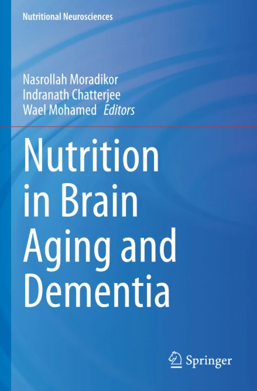 Nutrition in Brain Aging and Dementia (Nutritional Neurosciences)