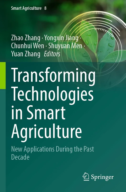 Transforming Technologies in Smart Agriculture: New Applications During the Past Decade