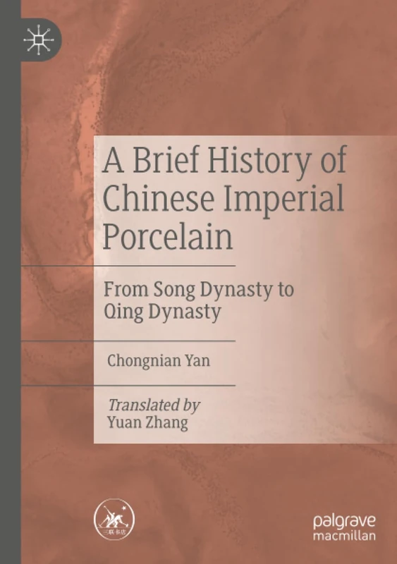 A Brief History of Chinese Imperial Porcelain: From Song Dynasty to Qing Dynasty