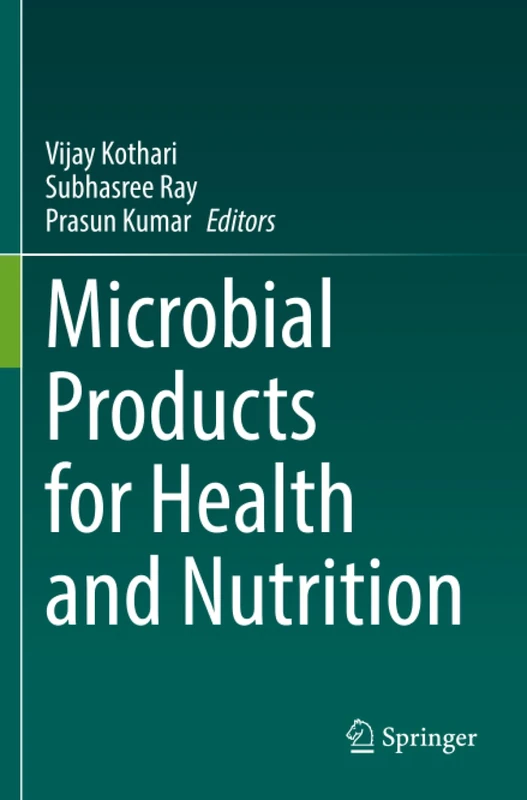 Microbial Products for Health and Nutrition