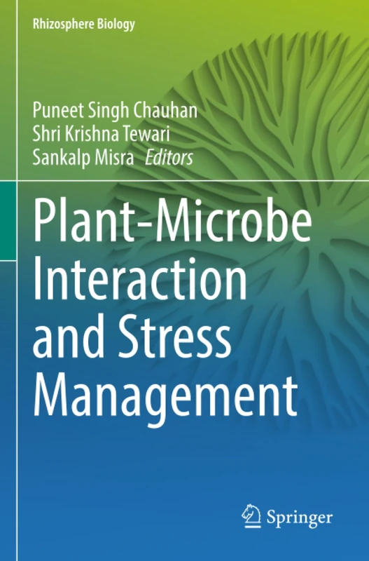 Plant-Microbe Interaction and Stress Management (Rhizosphere Biology)