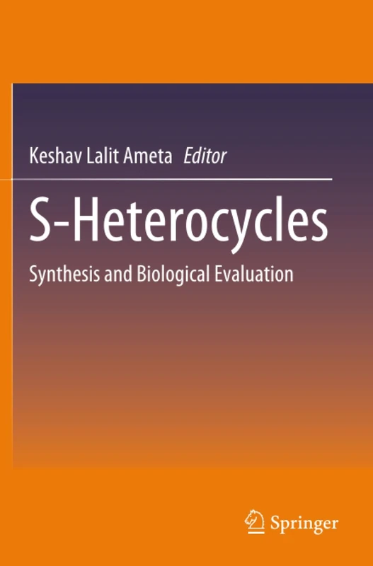S-Heterocycles: Synthesis and Biological Evaluation