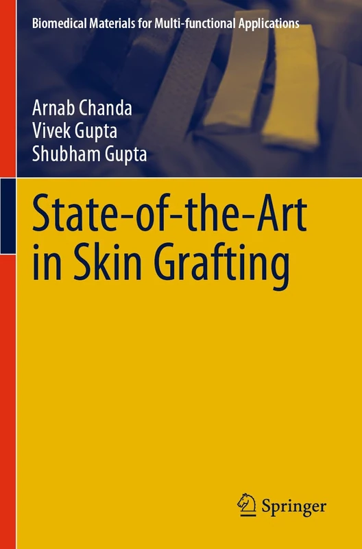 State-of-the-Art in Skin Grafting (Biomedical Materials for Multi-functional Applications)