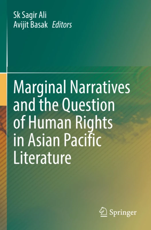 Marginal Narratives and the Question of Human Rights in Asian Pacific Literature