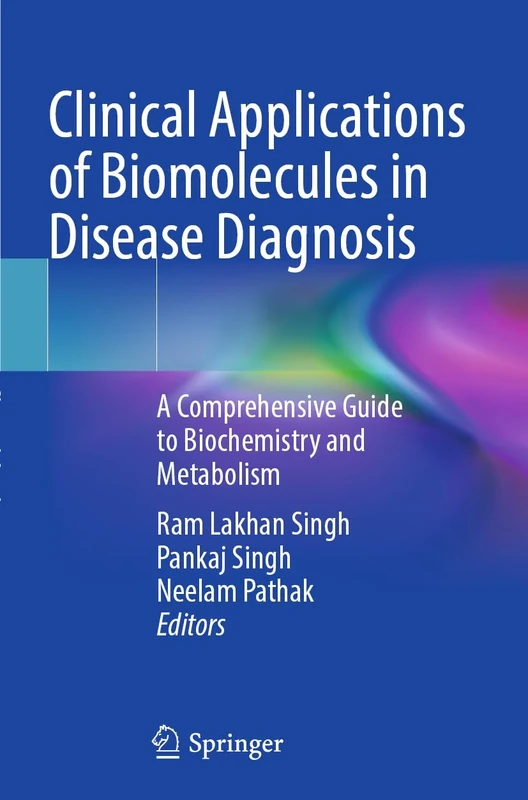 Clinical Applications of Biomolecules in Disease Diagnosis: A Comprehensive Guide to Biochemistry and Metabolism