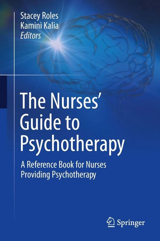 The Nurses’ Guide to Psychotherapy: A Reference Book for Nurses Providing Psychotherapy