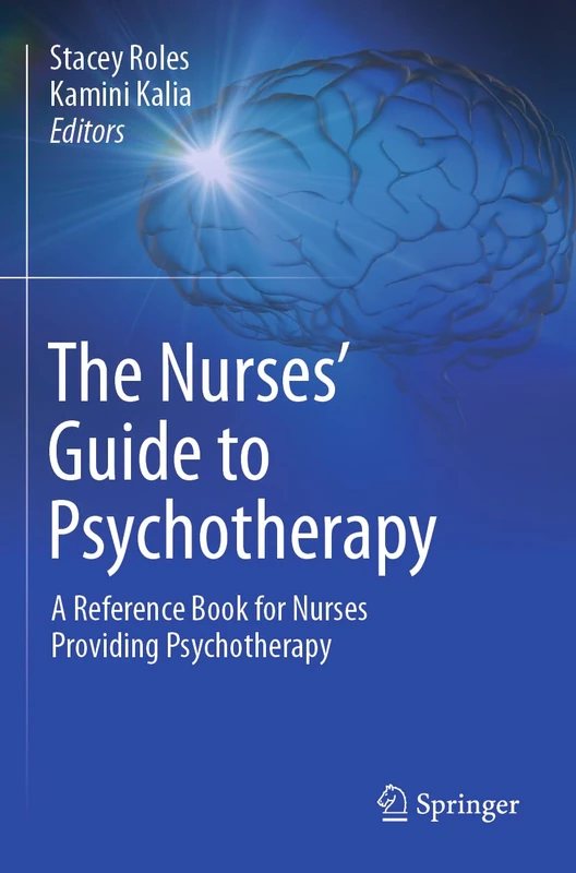 The Nurses’ Guide to Psychotherapy: A Reference Book for Nurses Providing Psychotherapy
