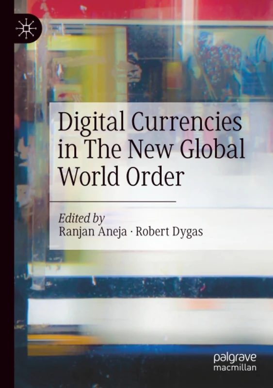 Digital Currencies in The New Global World Order