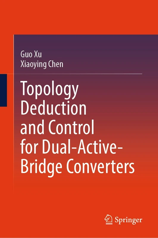 Springer - Topology Deduction and Control for DAB Converters