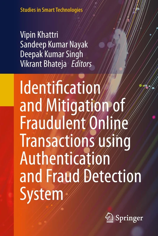 Identification and Mitigation of Fraudulent Online Transactions Using Authentication and Fraud Detection System (Studies in Smart Technologies)