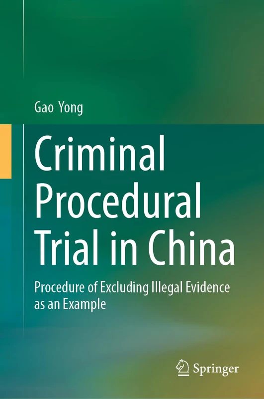 Criminal Procedural Trial in China: Procedure of Excluding Illegal Evidence as an Example - Image 1