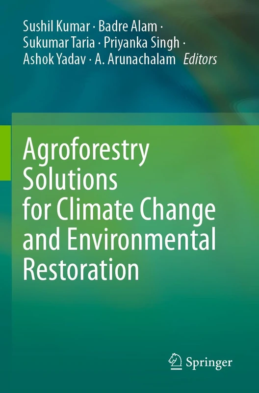 Agroforestry Solutions for Climate Change and Environmental Restoration
