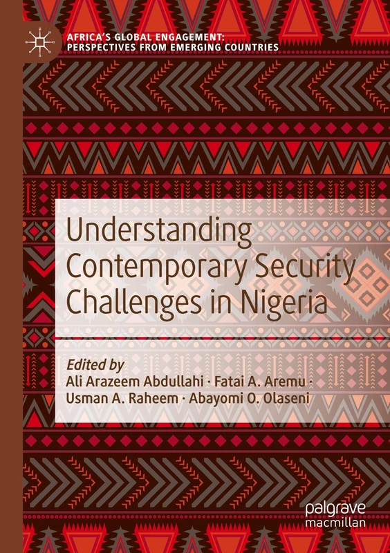 Understanding Contemporary Security Challenges in Nigeria (Africa's Global Engagement: Perspectives from Emerging Countries) - Image 1