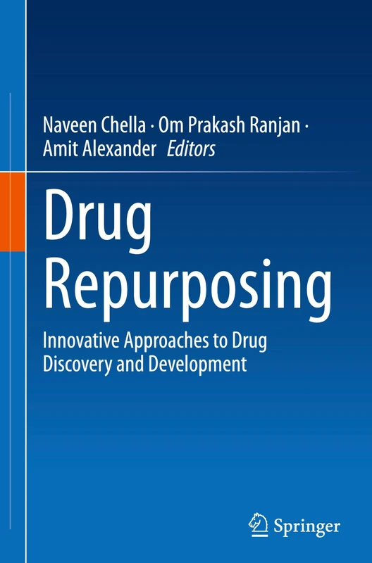 Drug Repurposing: Innovative Approaches to Drug Discovery and Development