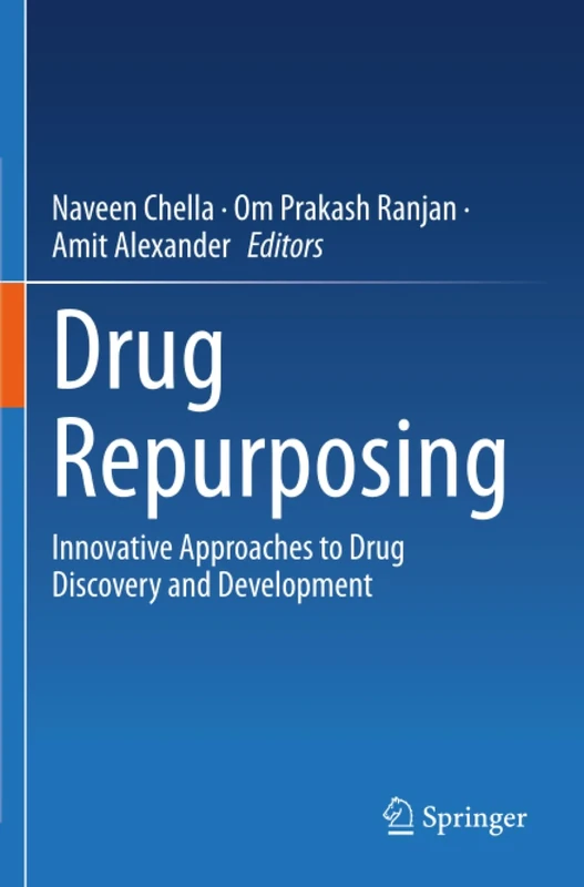 Drug Repurposing: Innovative Approaches to Drug Discovery and Development