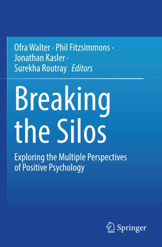 Breaking the Silos: Exploring the Multiple Perspectives of Positive Psychology