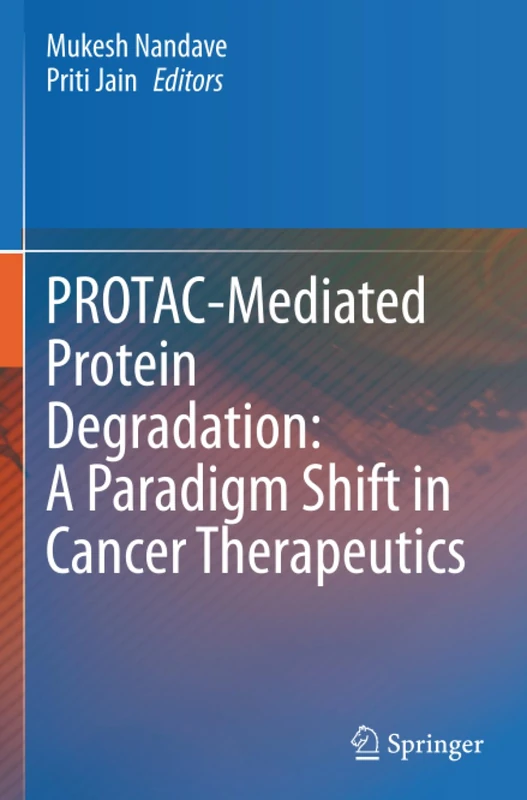 PROTAC-Mediated Protein Degradation: A Paradigm Shift in Cancer Therapeutics