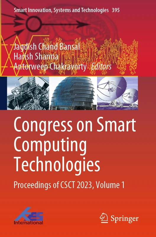 Congress on Smart Computing Technologies: Proceedings of CSCT 2023, Volume 1 (Smart Innovation, Systems and Technologies, 395)