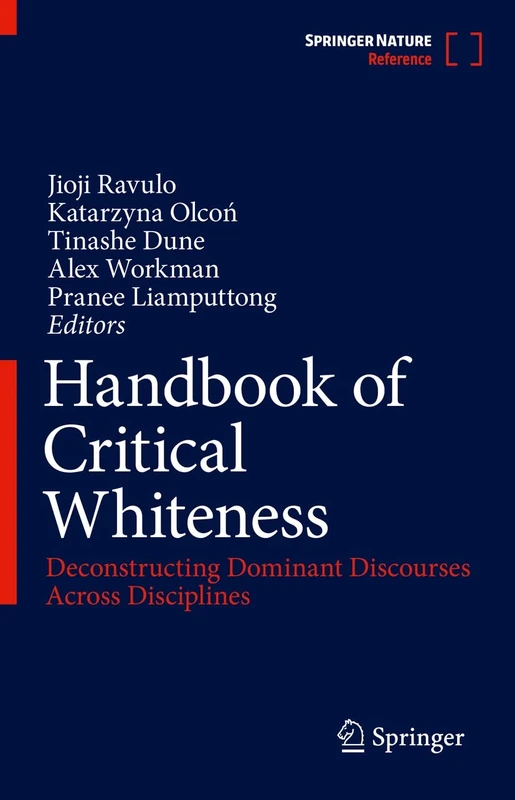 Handbook of Critical Whiteness: Deconstructing Dominant Discourses Across Disciplines