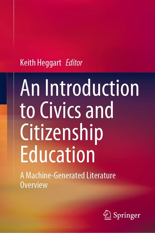 An Introduction to Civics and Citizenship Education: A Machine-Generated Literature Overview