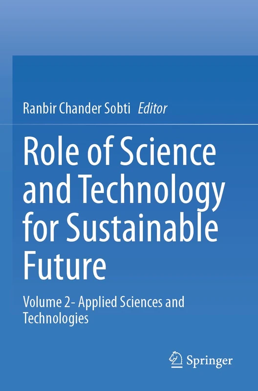 Role of Science and Technology for Sustainable Future: Volume 2- Applied Sciences and Technologies