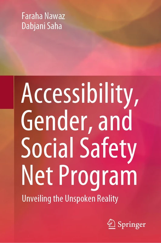 Accessibility, Gender, and Social Safety Net Program: Unveiling the Unspoken Reality