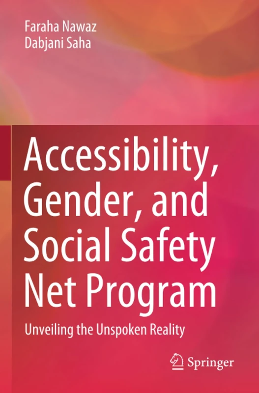 Accessibility, Gender, and Social Safety Net Program: Unveiling the Unspoken Reality