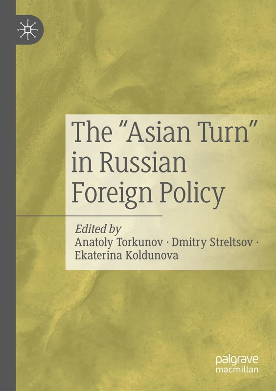 The “Asian Turn” in Russian Foreign Policy