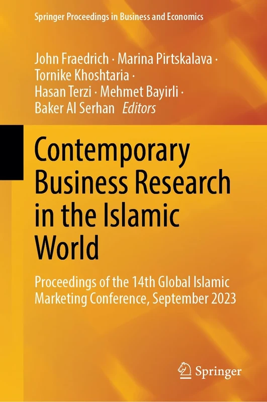 Contemporary Business Research in the Islamic World: Proceedings of the 14th Global Islamic Marketing Conference, September 2023 (Springer Proceedings in Business and Economics)