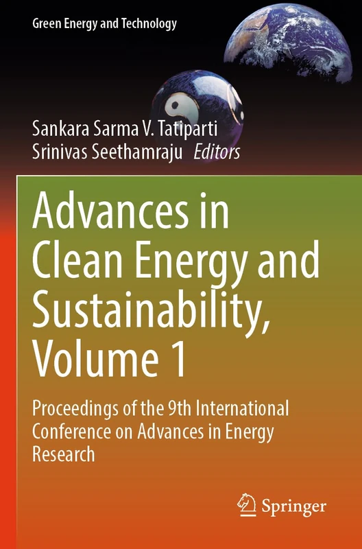 Advances in Clean Energy and Sustainability, Volume 1: Proceedings of the 9th International Conference on Advances in Energy Research (Green Energy and Technology)