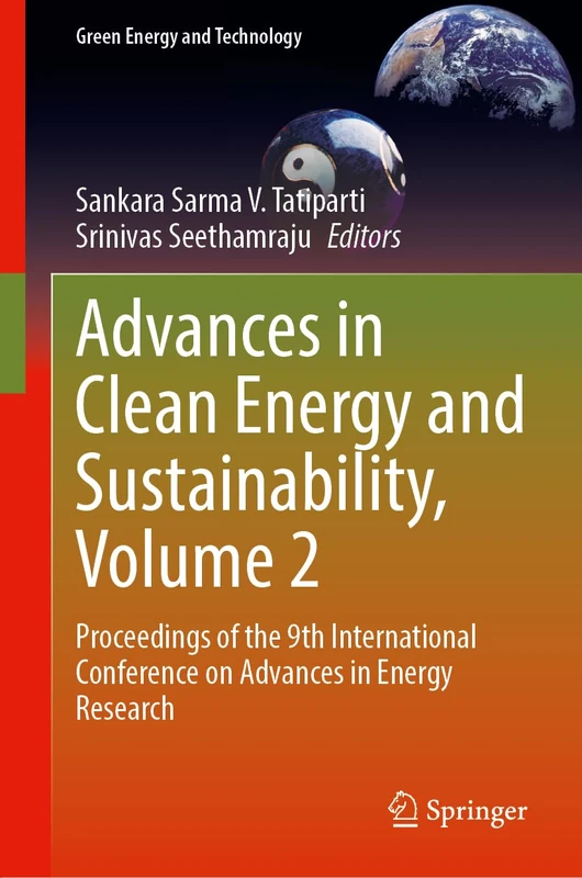 Advances in Clean Energy and Sustainability, Volume 2: Proceedings of the 9th International Conference on Advances in Energy Research (Green Energy and Technology)