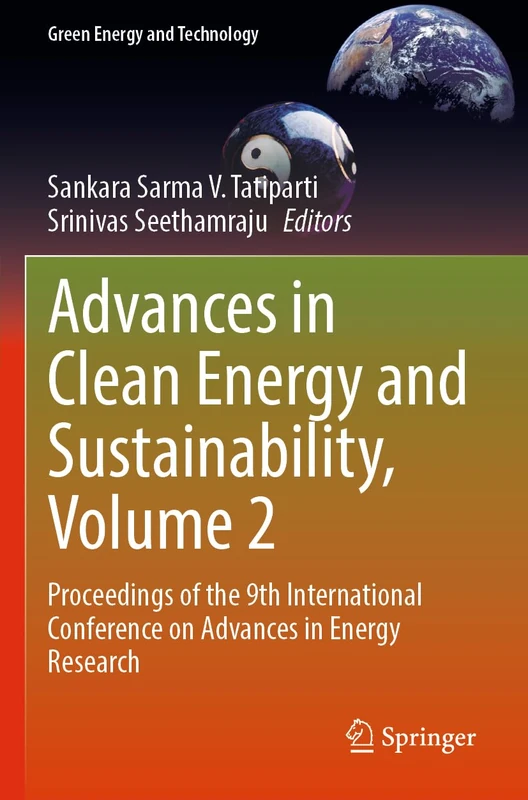 Advances in Clean Energy and Sustainability, Volume 2: Proceedings of the 9th International Conference on Advances in Energy Research (Green Energy and Technology)