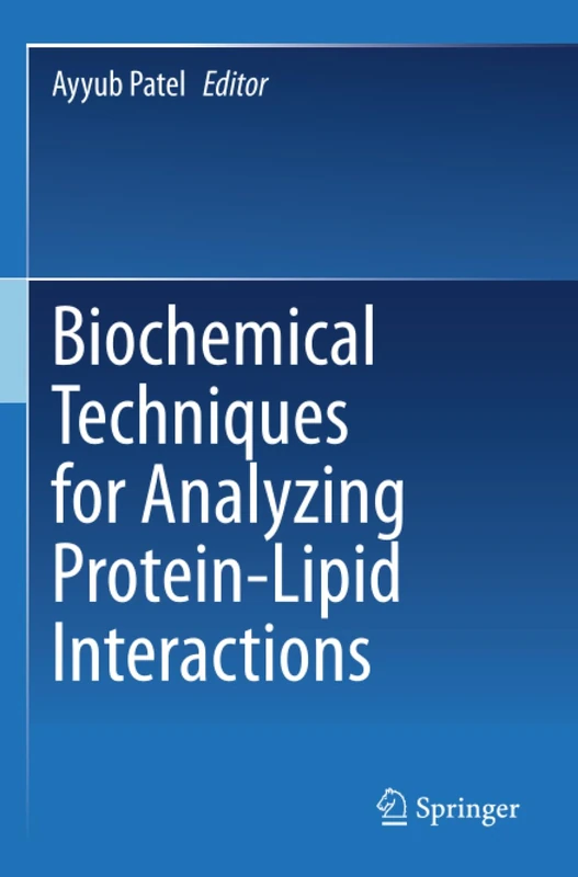Biochemical Techniques for Analyzing Protein-Lipid Interactions