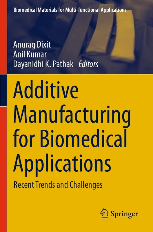 Springer Additive Manufacturing for Biomedical Applications Book