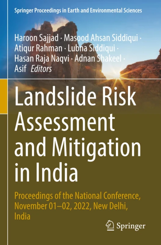 Landslide Risk Assessment and Mitigation in India: Proceedings of the National Conference, November 01-02, 2022, New Delhi, India (Springer Proceedings in Earth and Environmental Sciences)