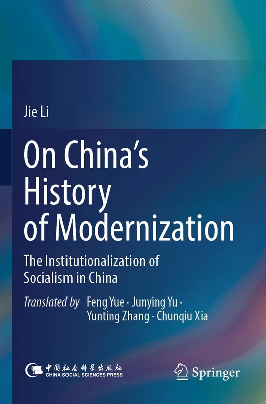 On China’s History of Modernization: The Institutionalization of Socialism in China