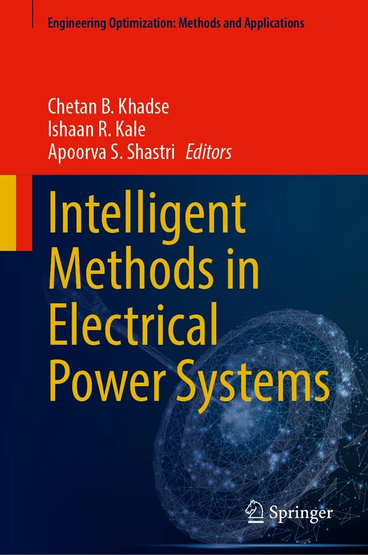 Intelligent Methods in Electrical Power Systems (Engineering Optimization: Methods and Applications)