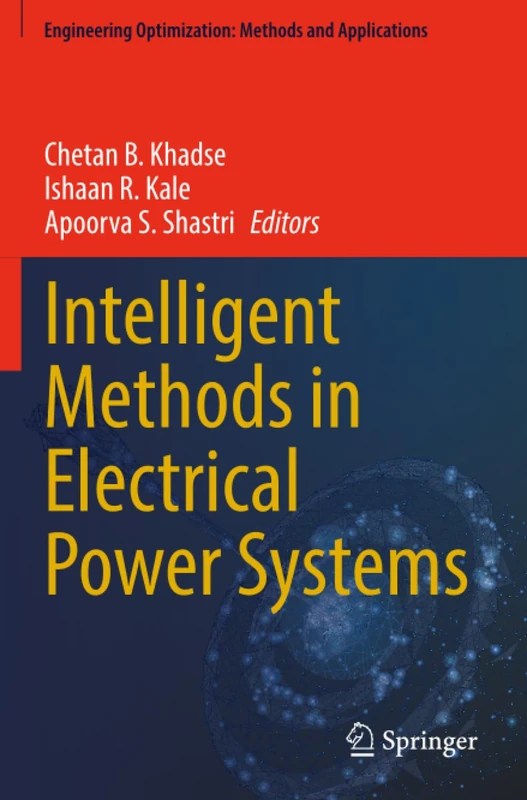 Intelligent Methods in Electrical Power Systems (Engineering Optimization: Methods and Applications)