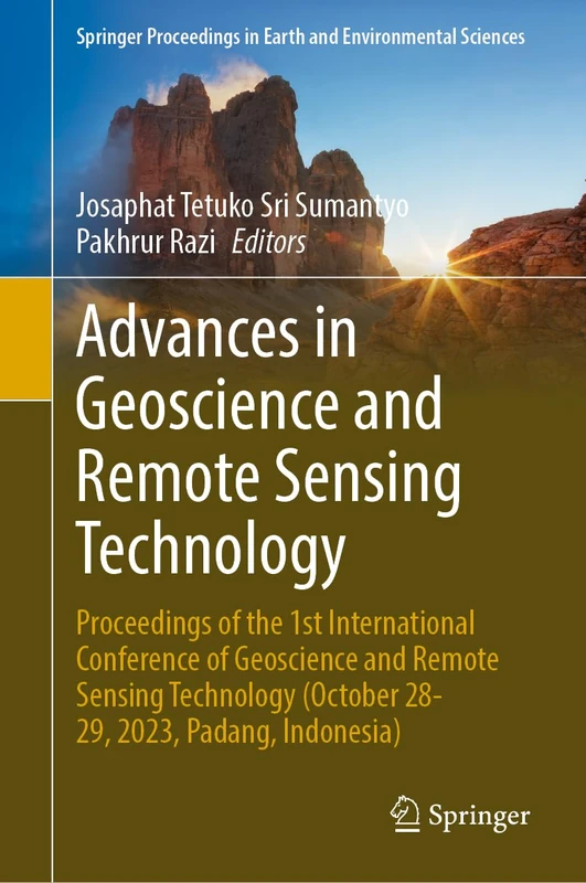 Advances in Geoscience and Remote Sensing Technology: Proceedings of the 1st International Conference of Geoscience and Remote Sensing Technology ... in Earth and Environmental Sciences)