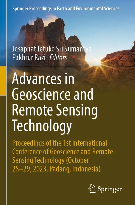 Advances in Geoscience and Remote Sensing Technology: Proceedings of the 1st International Conference of Geoscience and Remote Sensing Technology ... in Earth and Environmental Sciences)