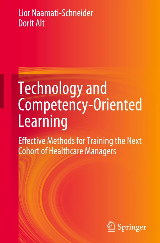 Technology and Competency-Oriented Learning: Effective Methods for Training the Next Cohort of Healthcare Managers