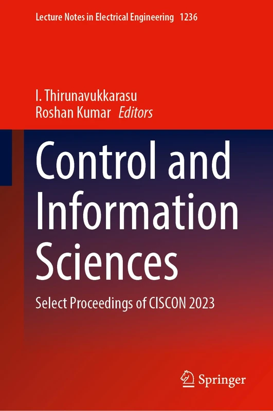 Control and Information Sciences: Select Proceedings of CISCON 2023: 1236 (Lecture Notes in Electrical Engineering, 1236)