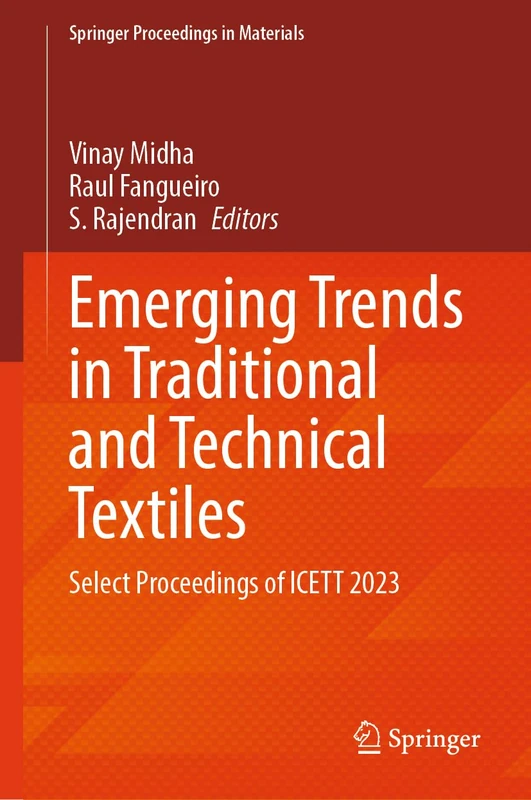 Emerging Trends in Traditional and Technical Textiles: Select Proceedings of ICETT 2023: 55 (Springer Proceedings in Materials, 55) - Image 1