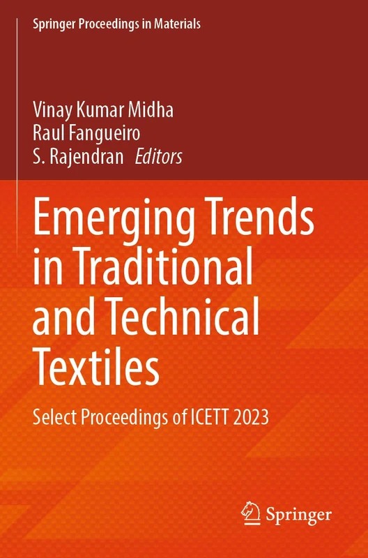 Emerging Trends in Traditional and Technical Textiles: Select Proceedings of ICETT 2023 (Springer Proceedings in Materials, 55)