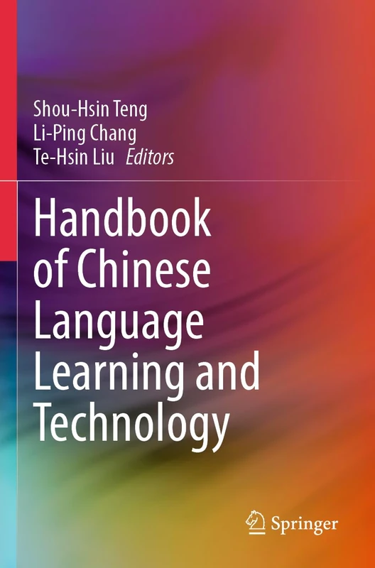 Handbook of Chinese Language Learning and Technology